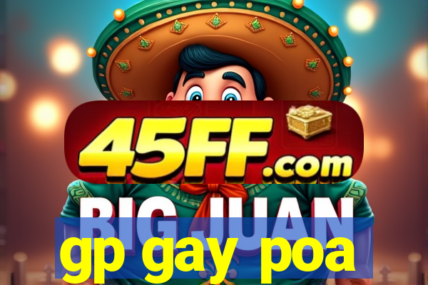 gp gay poa